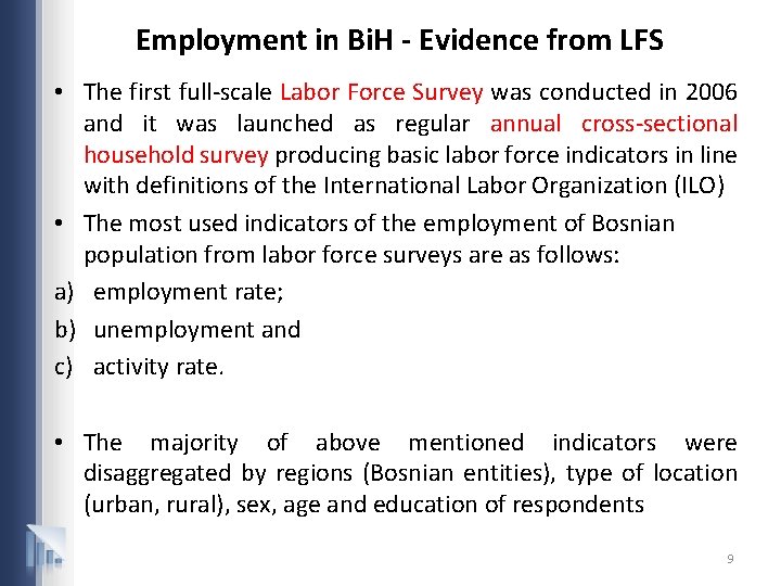 Employment in Bi. H - Evidence from LFS • The first full-scale Labor Force