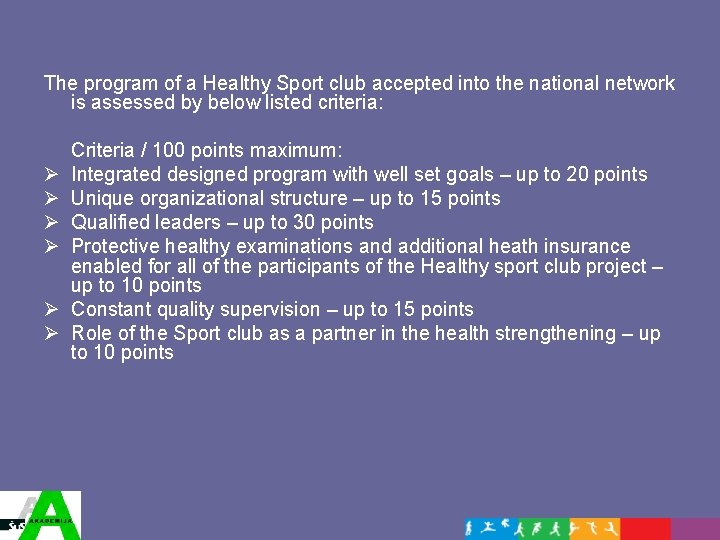 The program of a Healthy Sport club accepted into the national network is assessed