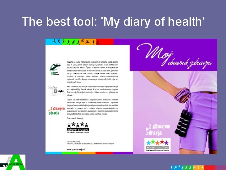 The best tool: 'My diary of health' 