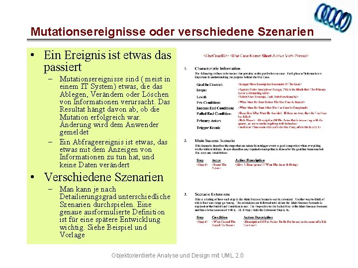 Mutationsereignisse oder verschiedene Szenarien • Ein Ereignis ist etwas das passiert – Mutationsereignisse sind