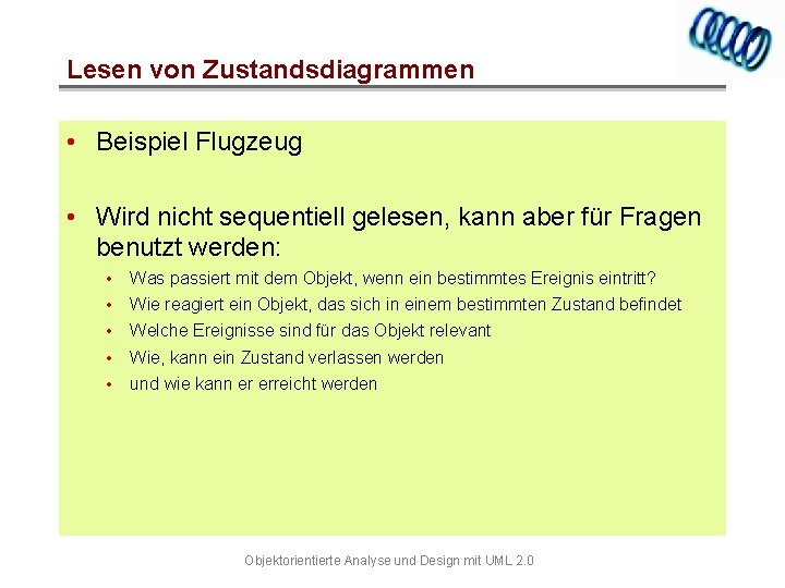 Lesen von Zustandsdiagrammen • Beispiel Flugzeug • Wird nicht sequentiell gelesen, kann aber für