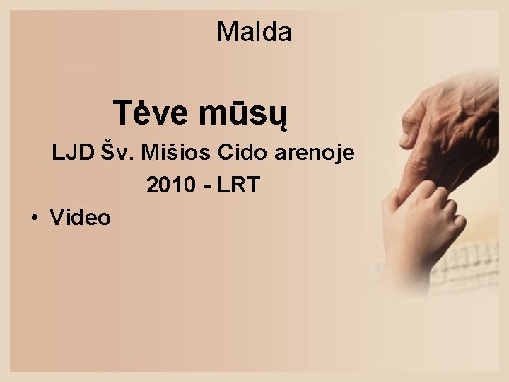 Malda Tėve mūsų LJD Šv. Mišios Cido arenoje 2010 - LRT • Video 