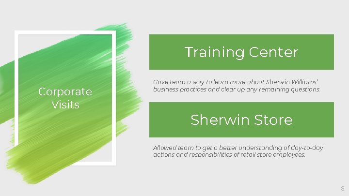 Training Center Corporate Visits Gave team a way to learn more about Sherwin Williams’