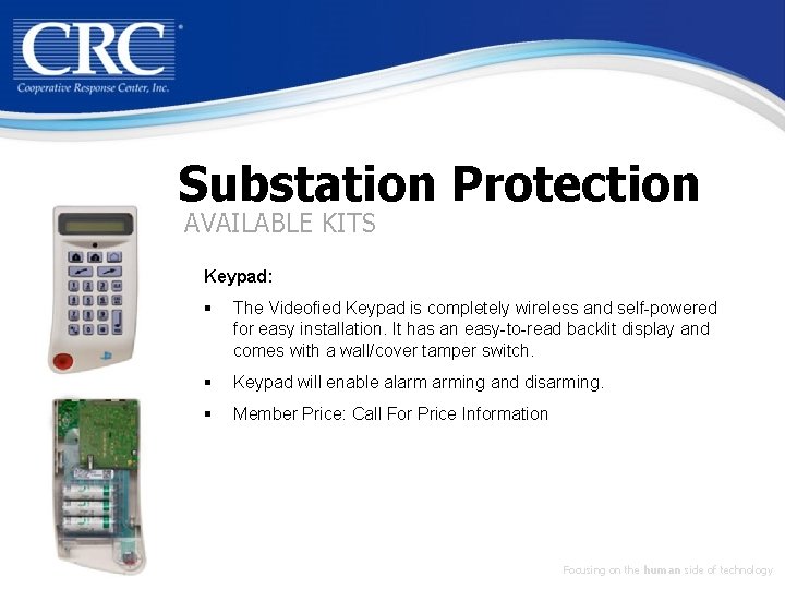 Substation Protection AVAILABLE KITS Keypad: § The Videofied Keypad is completely wireless and self-powered