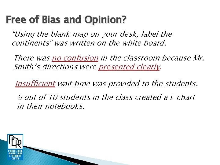 Free of Bias and Opinion? “Using the blank map on your desk, label the