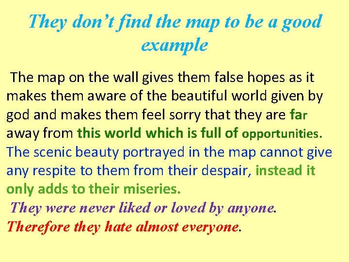 They don’t find the map to be a good example The map on the