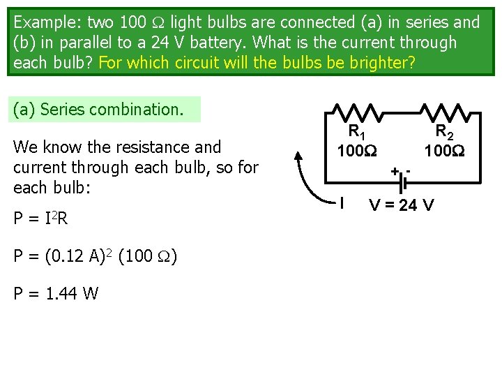 Example two 100 light bulbs are connected a