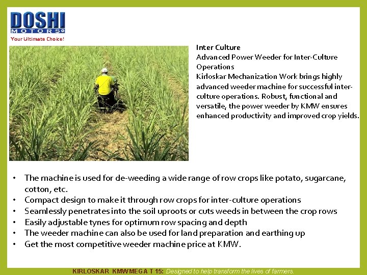 Your Ultimate Choice! Inter Culture Advanced Power Weeder for Inter-Culture Operations Kirloskar Mechanization Work