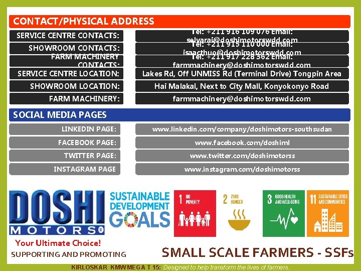 CONTACT/PHYSICAL ADDRESS SERVICE CENTRE CONTACTS: SHOWROOM CONTACTS: FARM MACHINERY CONTACTS: SERVICE CENTRE LOCATION: SHOWROOM