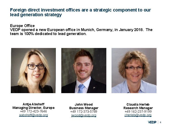 Foreign direct investment offices are a strategic component to our lead generation strategy Europe