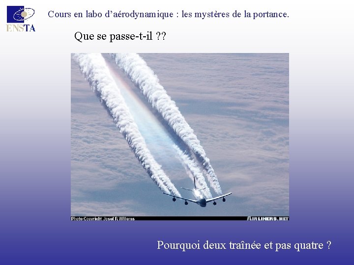 Cours en labo d’aérodynamique : les mystères de la portance. Que se passe-t-il ?