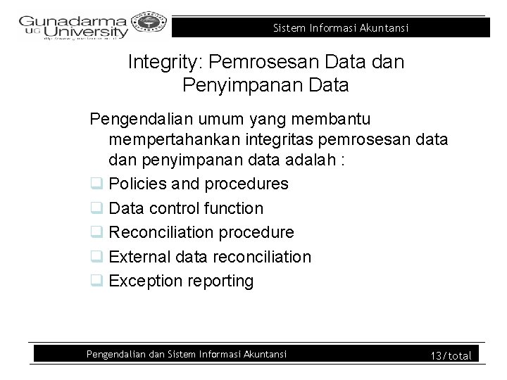 Sistem Informasi Akuntansi Integrity: Pemrosesan Data dan Penyimpanan Data Pengendalian umum yang membantu mempertahankan