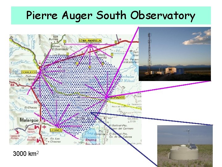 Pierre Auger South Observatory 3000 km 2 