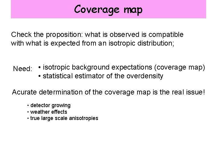 Coverage map Check the proposition: what is observed is compatible with what is expected