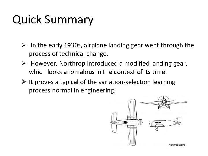Quick Summary Ø In the early 1930 s, airplane landing gear went through the