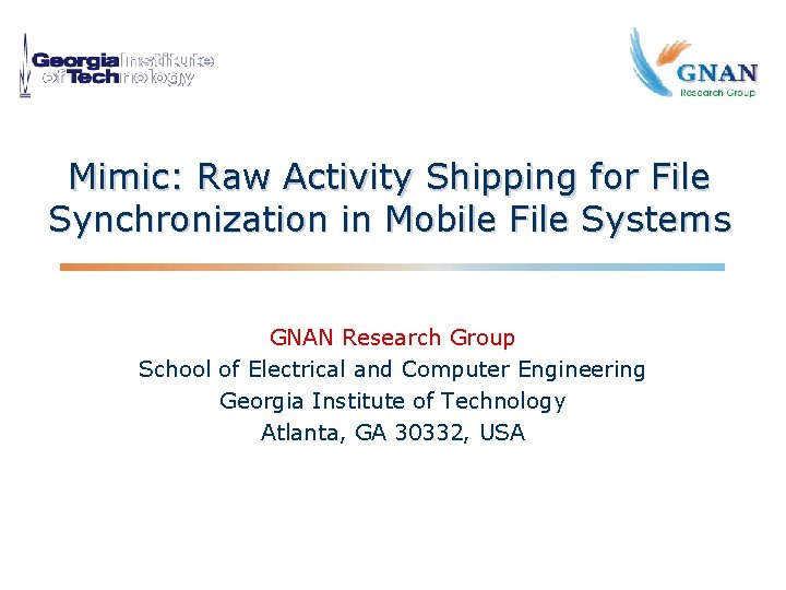 Mimic: Raw Activity Shipping for File Synchronization in Mobile File Systems GNAN Research Group