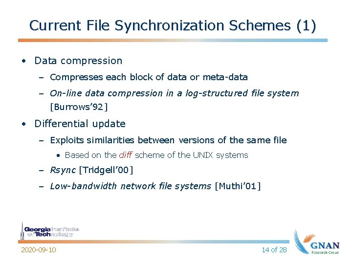 Current File Synchronization Schemes (1) • Data compression – Compresses each block of data