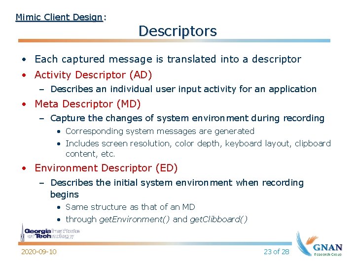 Mimic Client Design: Descriptors • Each captured message is translated into a descriptor •