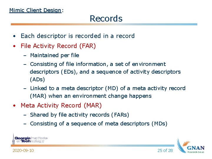 Mimic Client Design: Records • Each descriptor is recorded in a record • File