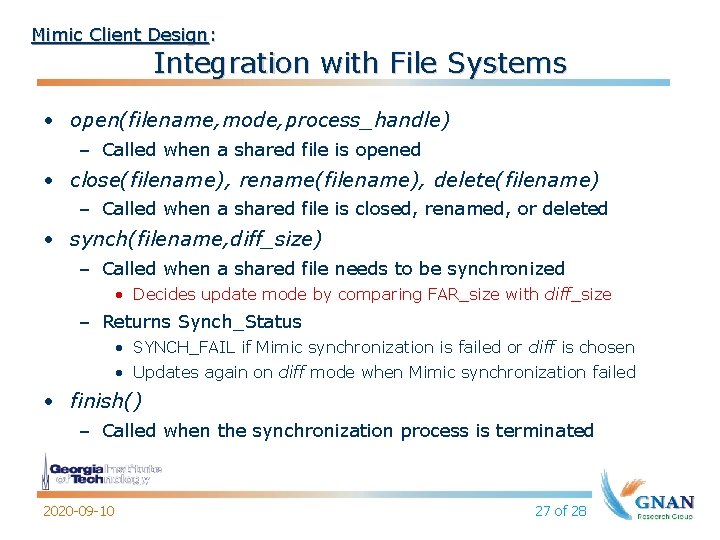 Mimic Client Design: Integration with File Systems • open(filename, mode, process_handle) – Called when
