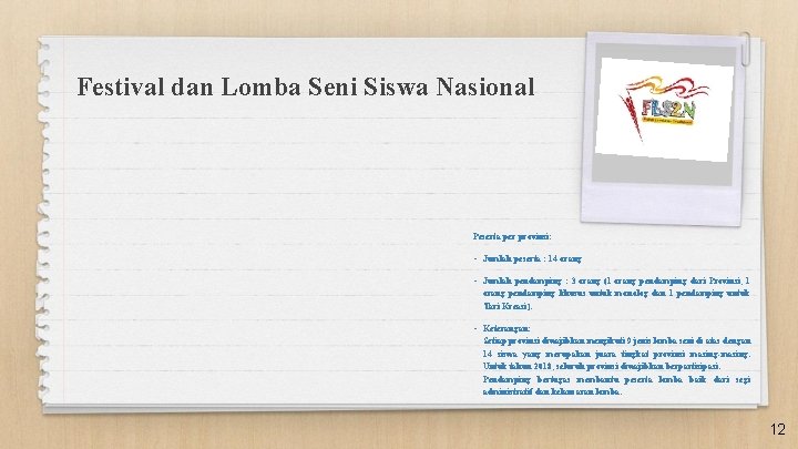 Festival dan Lomba Seni Siswa Nasional Peserta per provinsi: • Jumlah peserta : 14