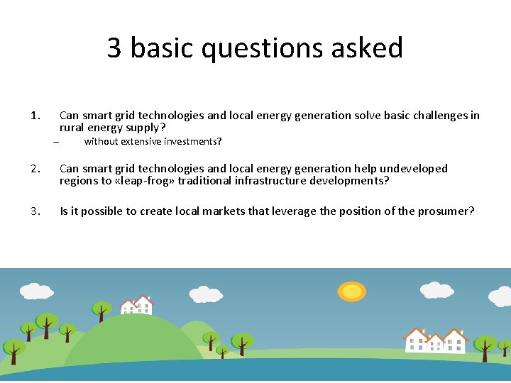 3 basic questions asked 1. – Can smart grid technologies and local energy generation