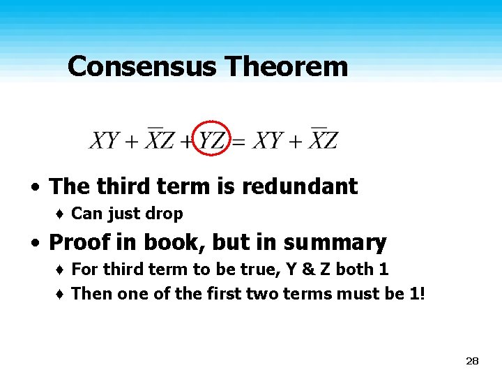 Consensus Theorem • The third term is redundant ♦ Can just drop • Proof