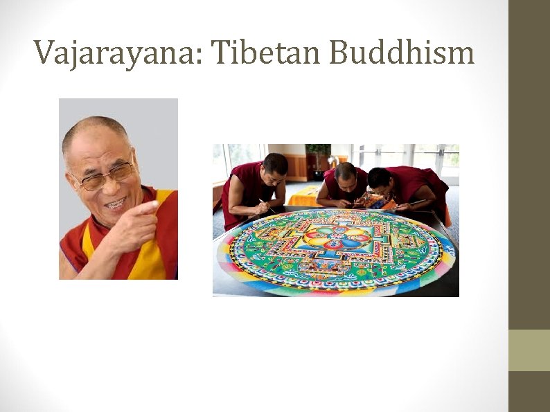 Vajarayana: Tibetan Buddhism 