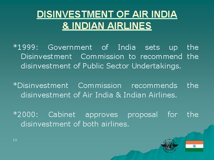 DISINVESTMENT OF AIR INDIA & INDIAN AIRLINES *1999: Government of India sets up Disinvestment