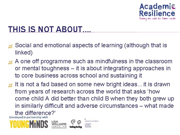 THIS IS NOT ABOUT…. Social and emotional aspects of learning (although that is linked)