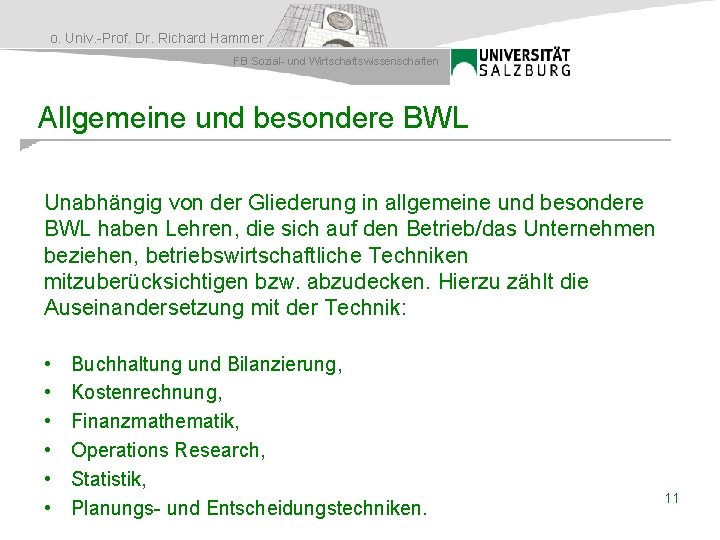 o. Univ. -Prof. Dr. Richard Hammer FB Sozial- und Wirtschaftswissenschaften Allgemeine und besondere BWL
