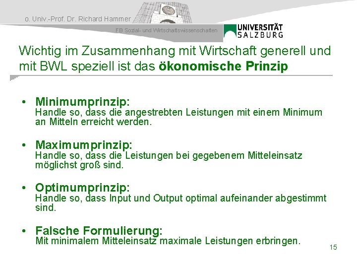 o. Univ. -Prof. Dr. Richard Hammer FB Sozial- und Wirtschaftswissenschaften Wichtig im Zusammenhang mit