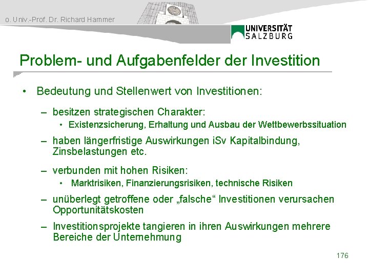 o. Univ. -Prof. Dr. Richard Hammer Problem- und Aufgabenfelder Investition • Bedeutung und Stellenwert