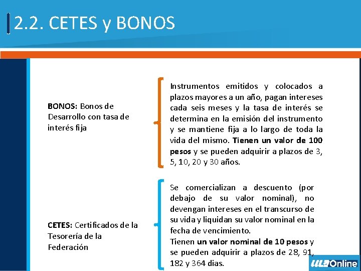 2. 2. CETES y BONOS: Bonos de Desarrollo con tasa de interés fija CETES: