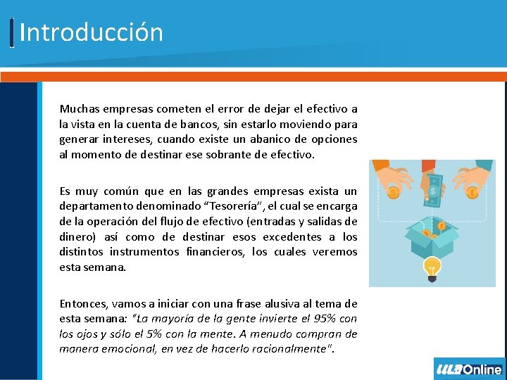 Introducción Muchas empresas cometen el error de dejar el efectivo a la vista en