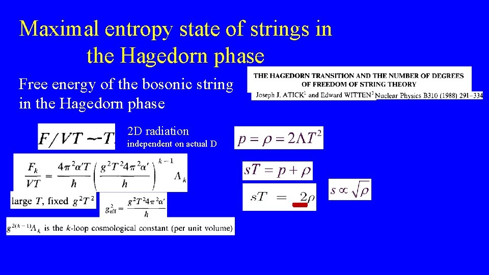 Maximal entropy state of strings in the Hagedorn phase Free energy of the bosonic