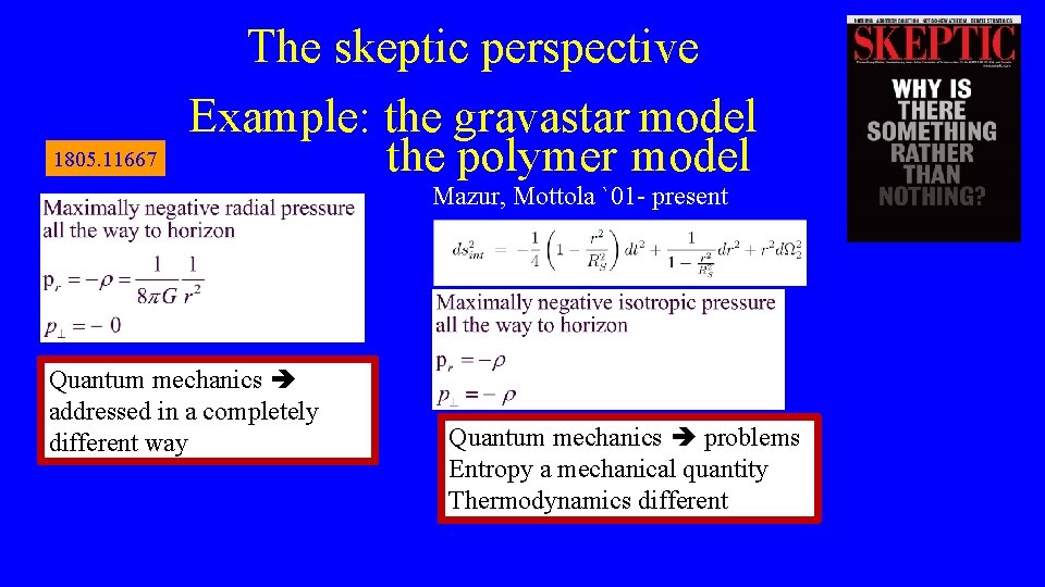 1805. 11667 The skeptic perspective Example: the gravastar model the polymer model Mazur, Mottola