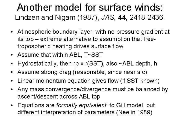 Another model for surface winds: Lindzen and Nigam (1987), JAS, 44, 2418 -2436. •