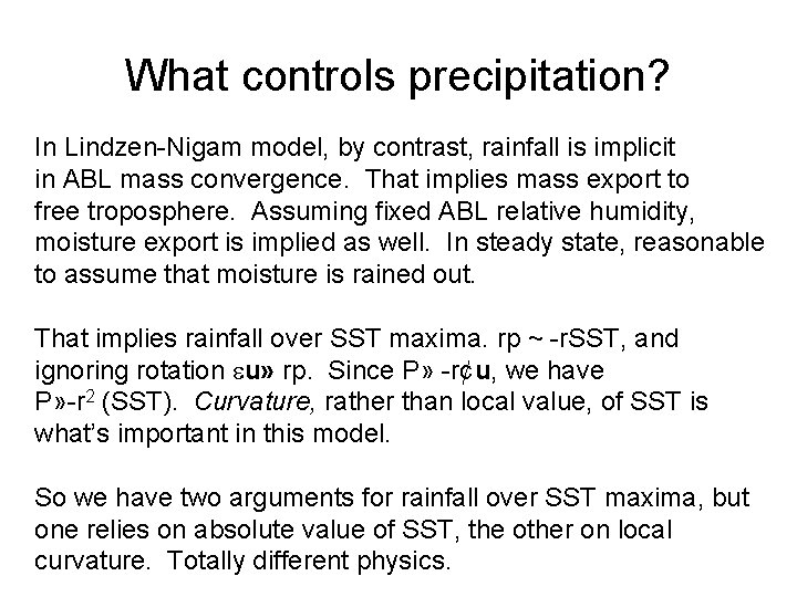 What controls precipitation? In Lindzen-Nigam model, by contrast, rainfall is implicit in ABL mass