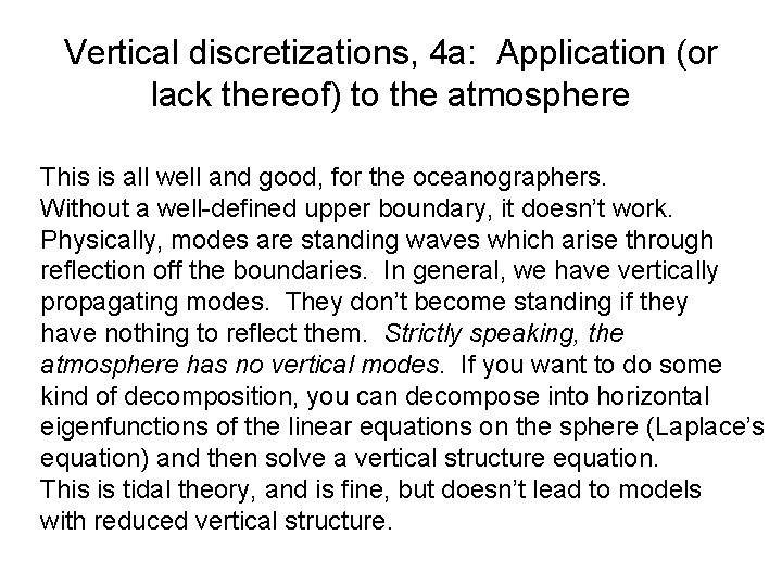 Vertical discretizations, 4 a: Application (or lack thereof) to the atmosphere This is all