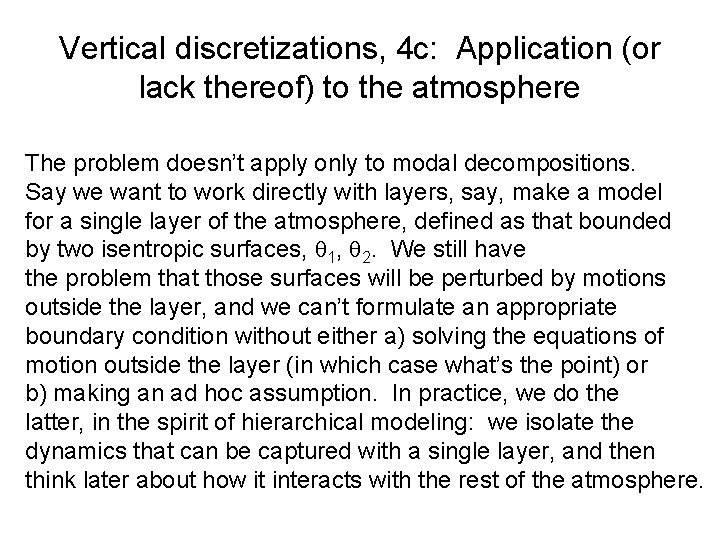 Vertical discretizations, 4 c: Application (or lack thereof) to the atmosphere The problem doesn’t