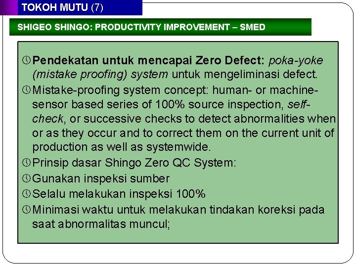 TOKOH MUTU (7) SHIGEO SHINGO: PRODUCTIVITY IMPROVEMENT – SMED » Pendekatan untuk mencapai Zero