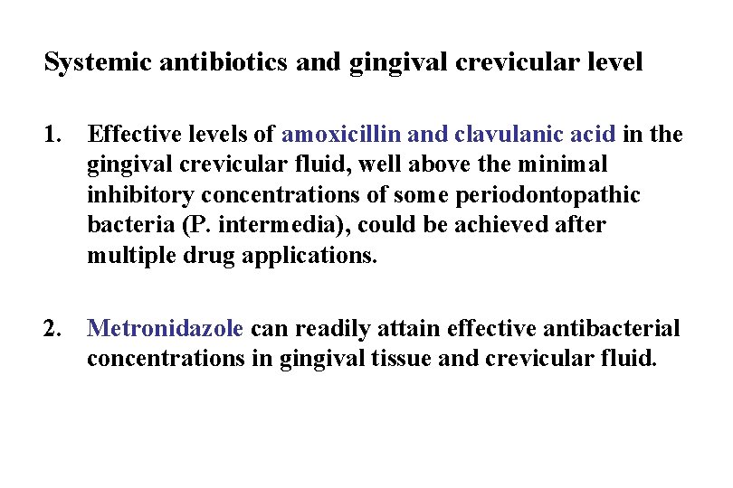 Systemic antibiotics and gingival crevicular level 1. Effective levels of amoxicillin and clavulanic acid