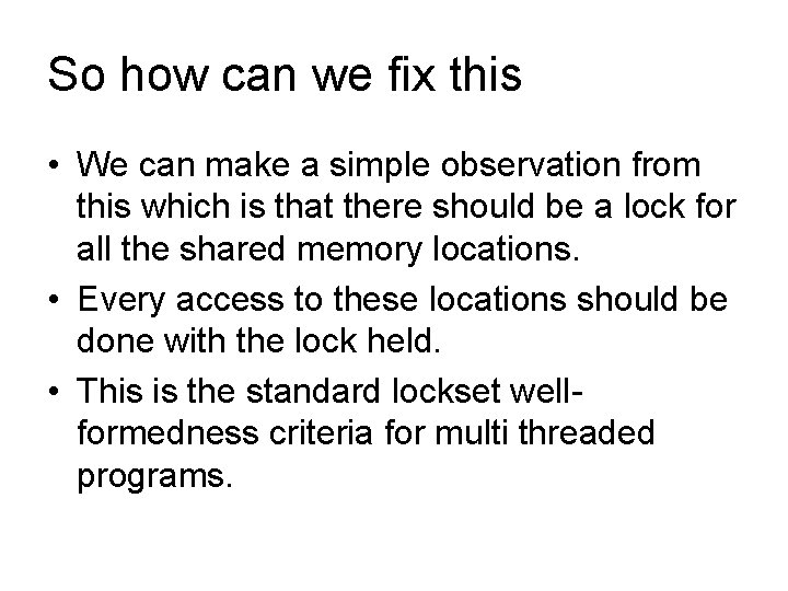 So how can we fix this • We can make a simple observation from