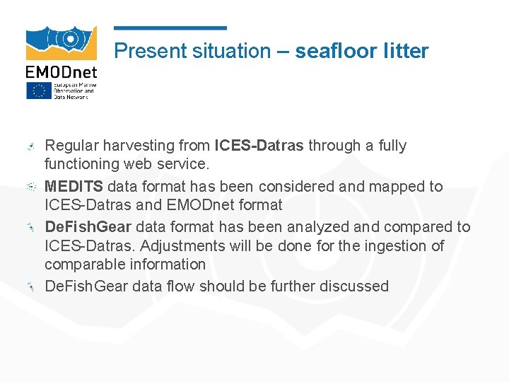 Present situation – seafloor litter Regular harvesting from ICES-Datras through a fully functioning web