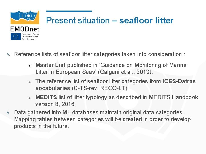Present situation – seafloor litter Reference lists of seafloor litter categories taken into consideration