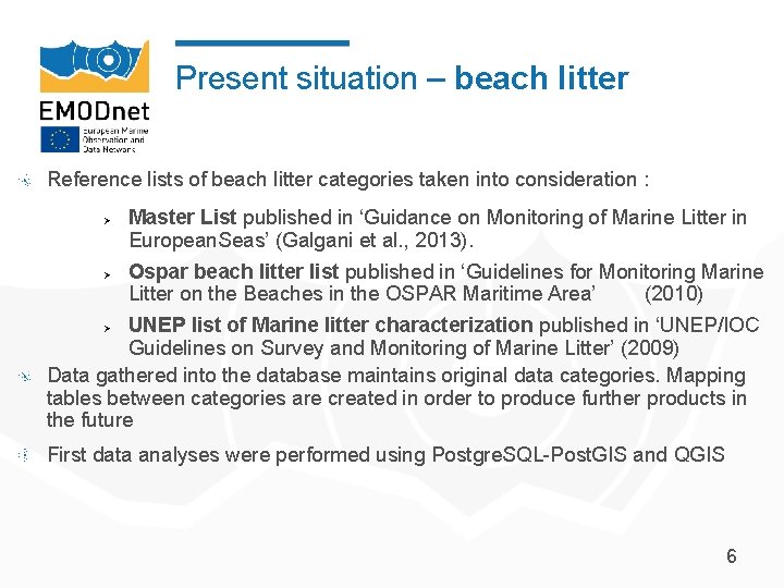 Present situation – beach litter Reference lists of beach litter categories taken into consideration