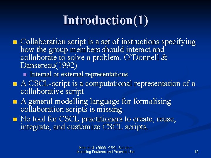 Introduction(1) n Collaboration script is a set of instructions specifying how the group members