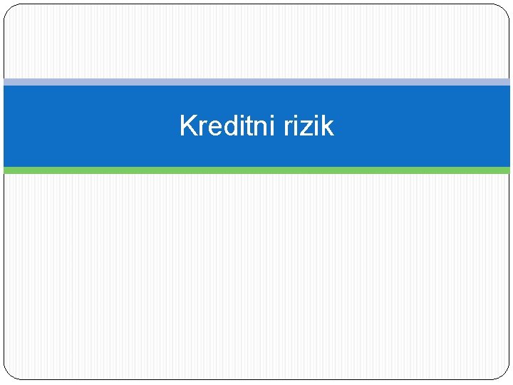 Kreditni rizik 