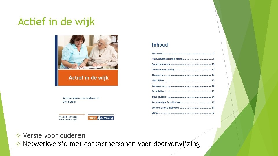 Actief in de wijk ² Versie voor ouderen ² Netwerkversie met contactpersonen voor doorverwijzing